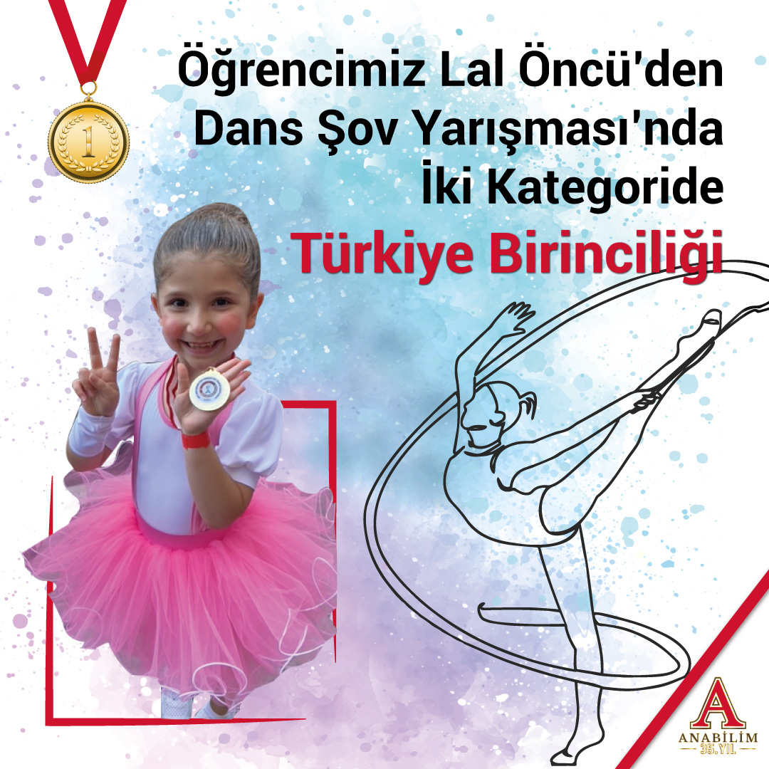 Öğrencimiz Lal Öncü’den Dans Şov Yarışması’nda İki Kategoride Türkiye Birinciliği