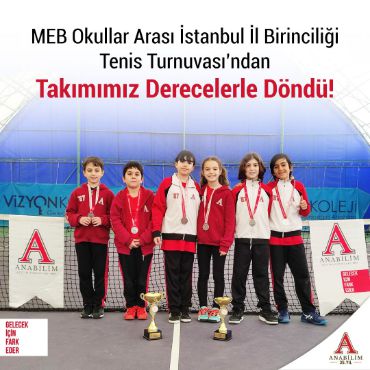 MEB Okullar Arası İstanbul İl Birinciliği Tenis Turnuvası'ndan Takımımız Derecelerle Döndü!