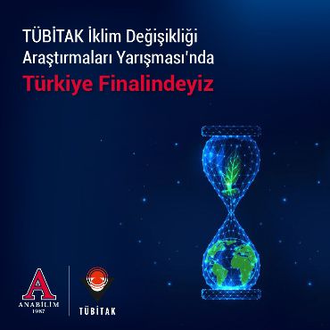 Tübitak İklim Değişikliği Araştırmaları Yarışması'nda Türkiye Finalindeyiz!